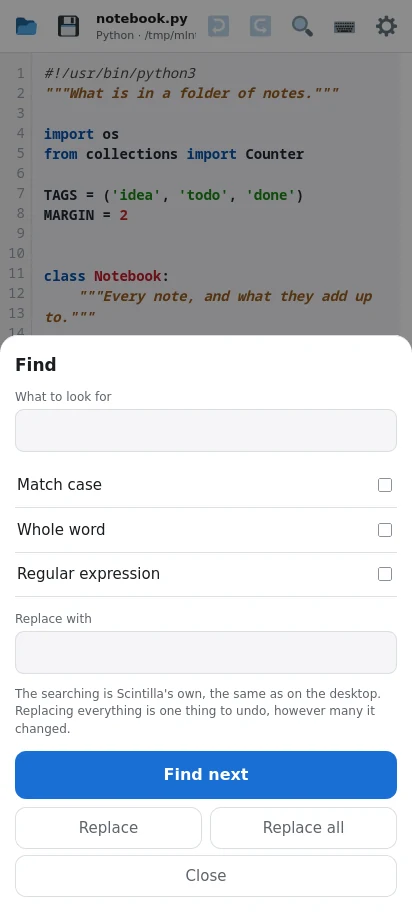 Find and replace, with match case, whole word and regular expressions. What it finds is marked along the whole line, not left as a thin tint under your thumb.